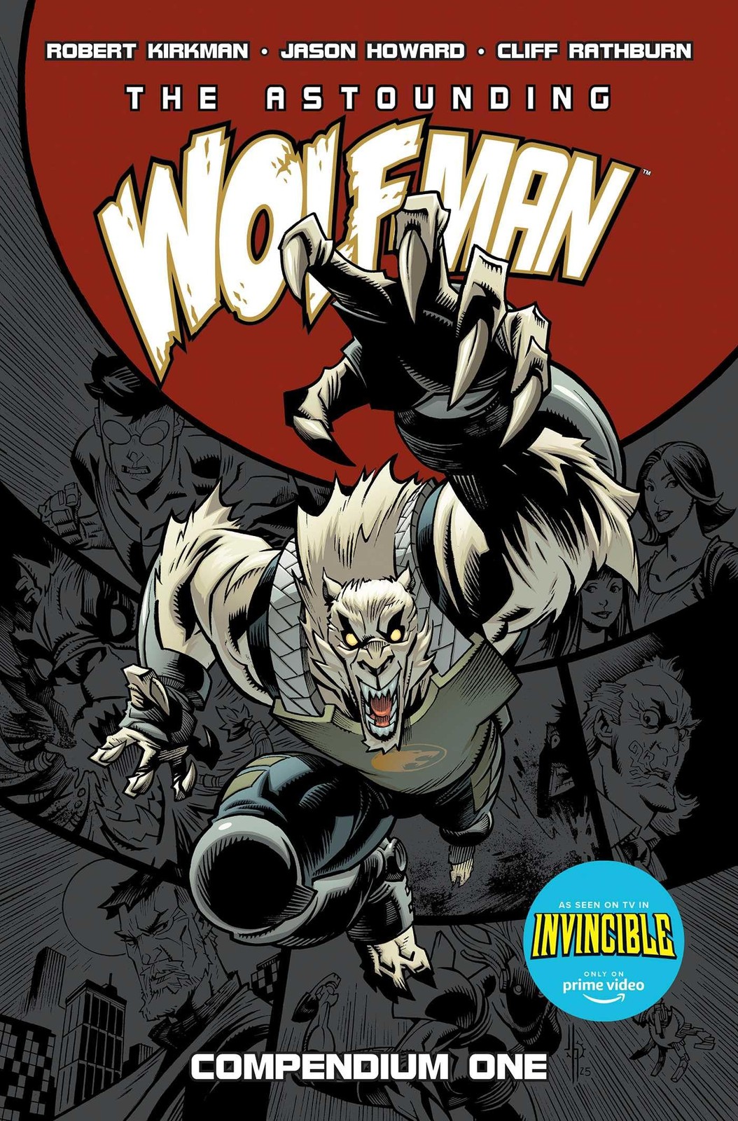 			The Astounding Wolf-Man Compendium Vol. 1 (Invincible), Kirkman, Kirkman,..		