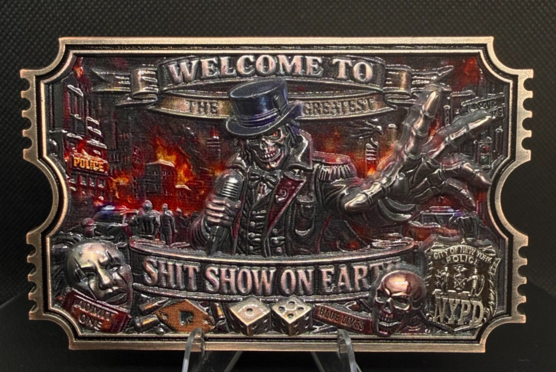NYPD TIcKet Welcome To The Greatest ShT Show On Earth Challenge Coin