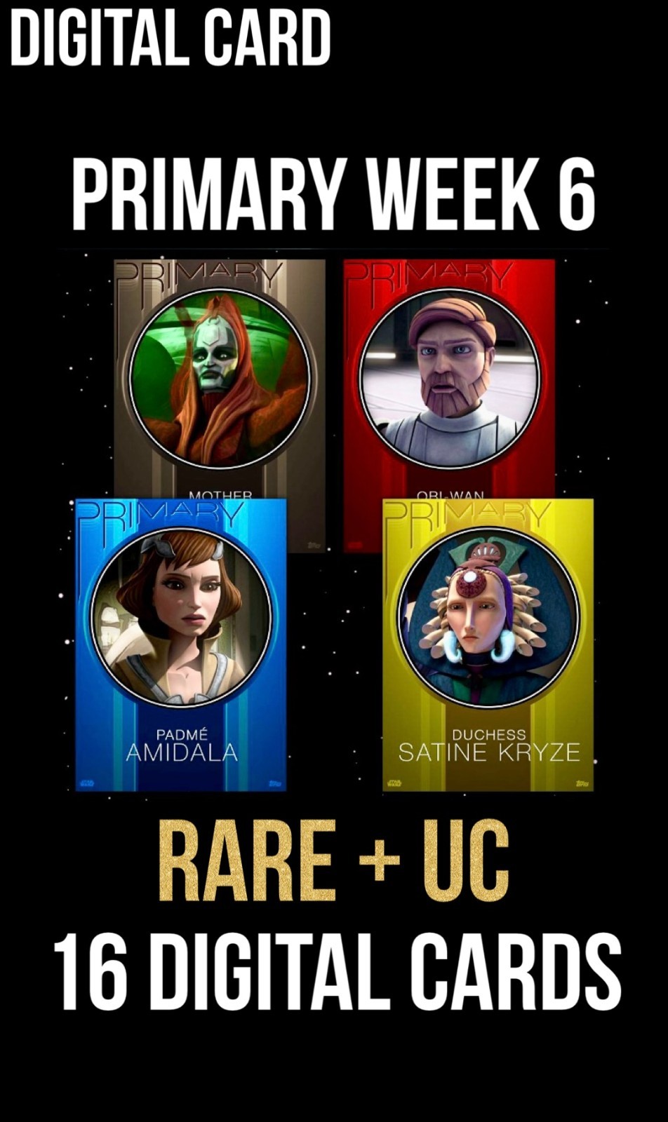 PRIMARY Week 6 RARE/UC Purple Yellow Red Blue 16 Card Topps Star Wars Trader