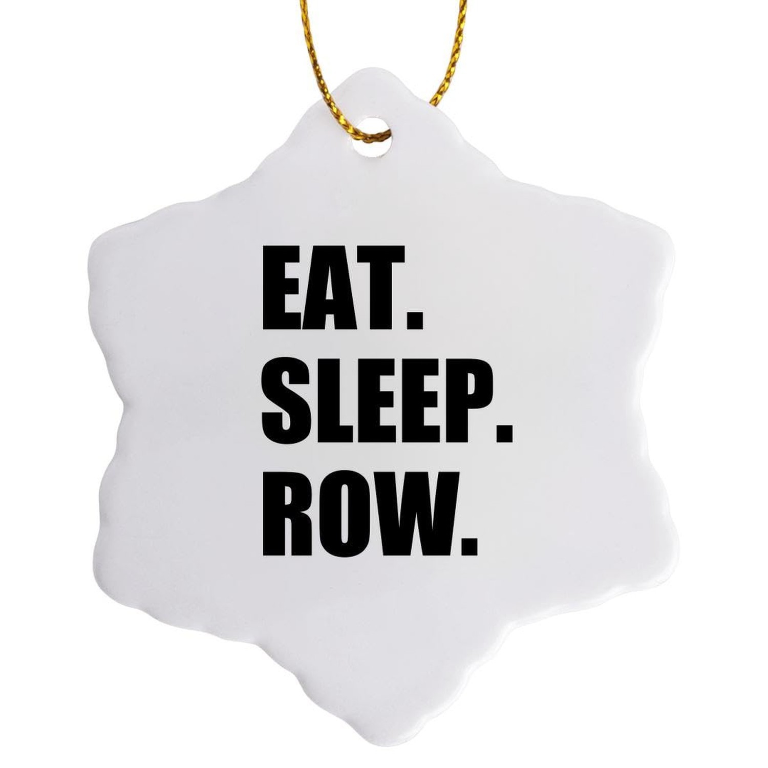 3dRose Eat Sleep Row - Fun Gift 3 inch Snowflake Porcelain Ornament