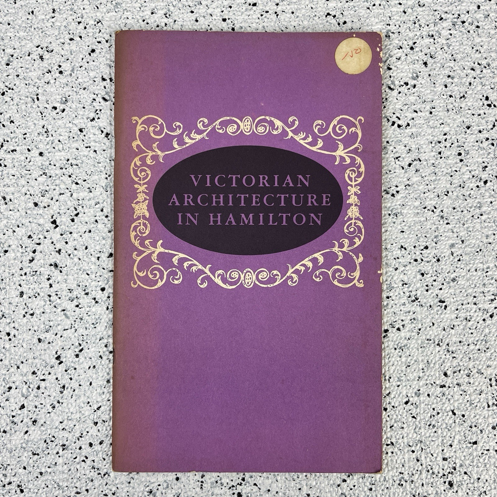 Victorian Architecture in Hamilton Booklet Architectural Conservancy of Ontario