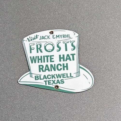 VINTAGE FROSTS WHITE HAT RANCH PORCELAIN SIGN CAR GAS TRUCK MOTORCYCLE OIL