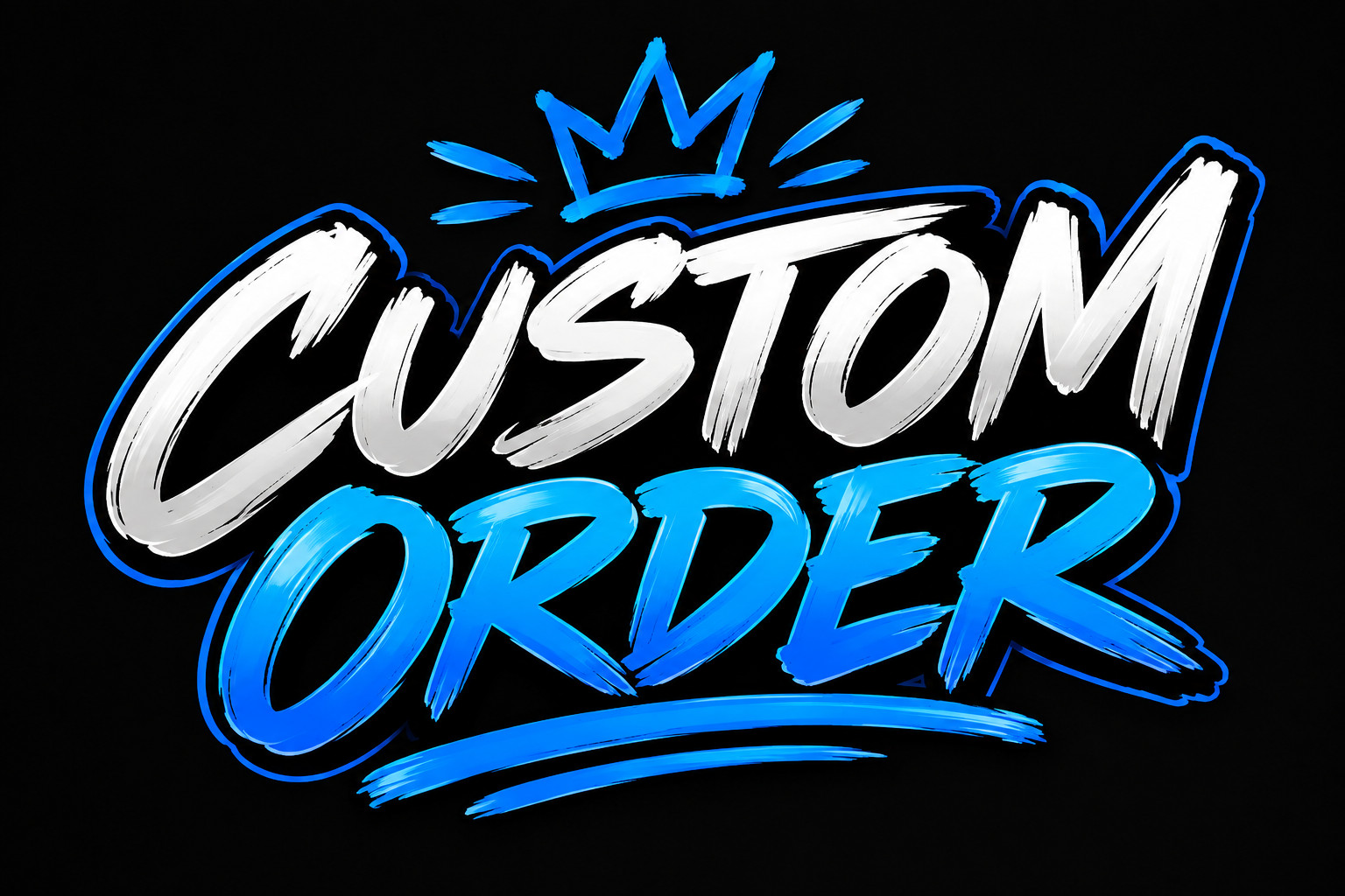 Custom order for broski