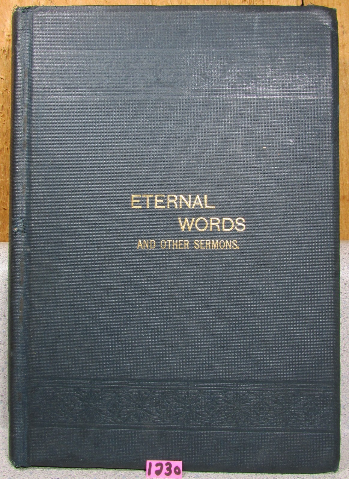 HTF RARE 1894 Hardcover Book E. Benjamin Andrews ETERNAL WORDS And OTHER SERMONS
