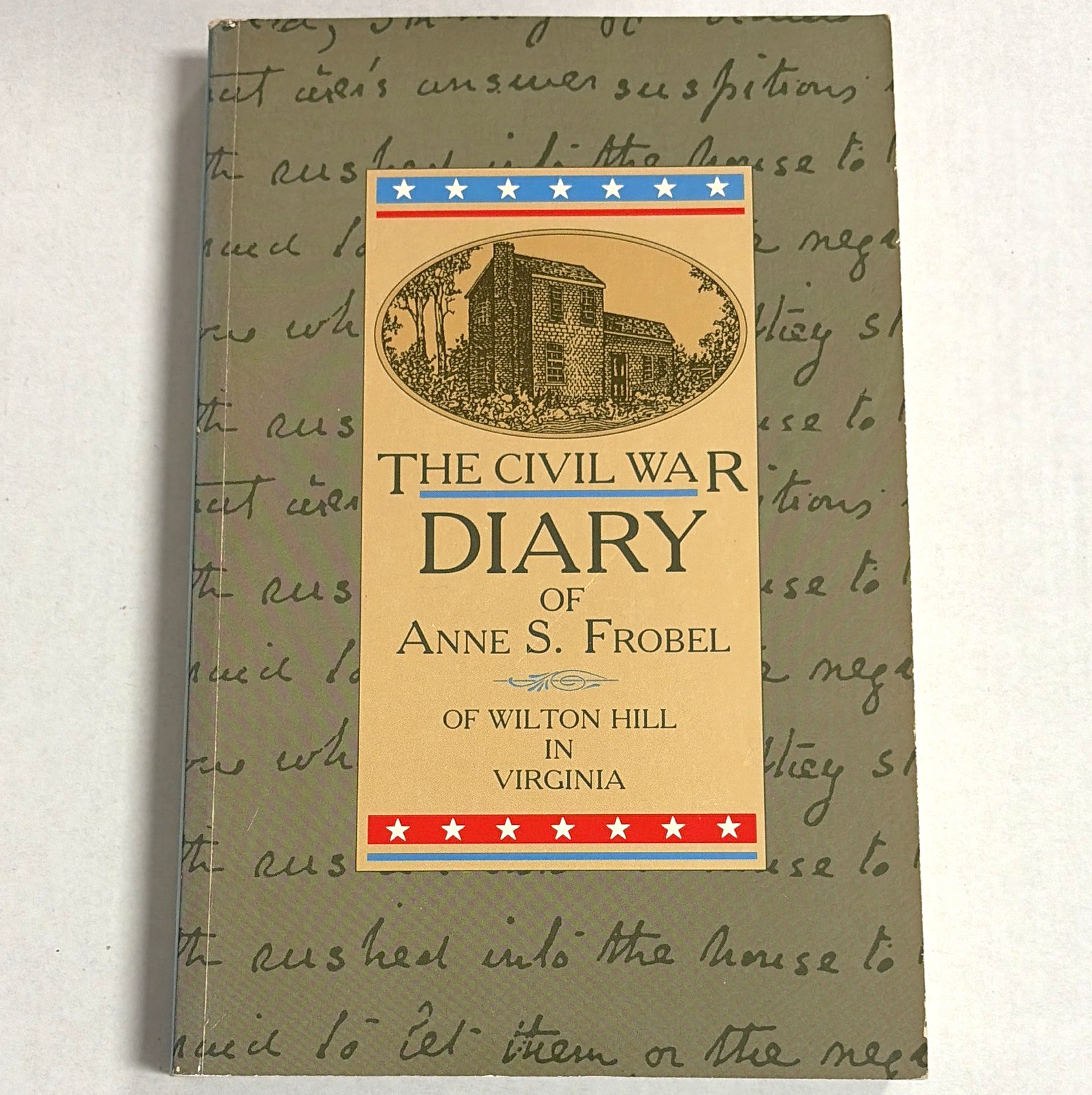 The Civil War Diary of Anne S. Frobel, Wilton Hill Virginia, Militaria