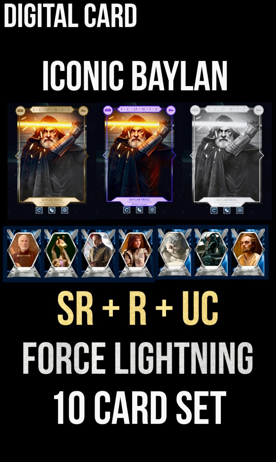 ICONIC BAYLAN SKOLL SR+R+UC+FORCE LIGHTNING 10 CARD SET TOPPS STAR WARS TRADER