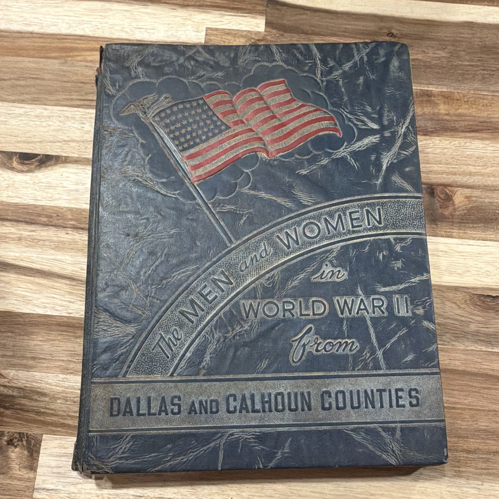 The Men and Women of World War II From Dallas and Calhoun Counties Book damaged