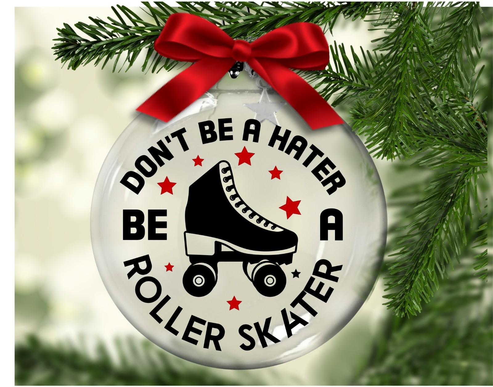 Don\'t Be A Hater * Be A Roller Skater- Floating Glass Ornament