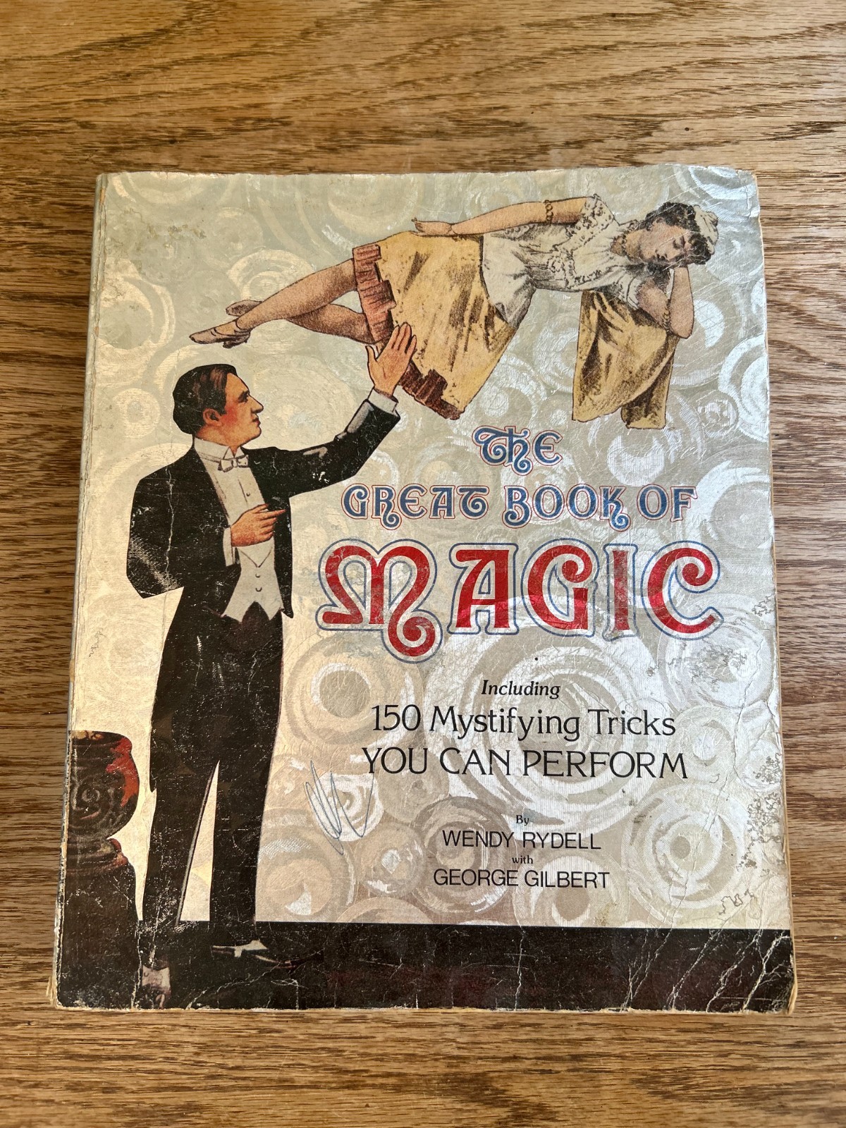 ~THE GREAT BOOK OF MAGIC by Wendy Rydell with George Gilbert magic book