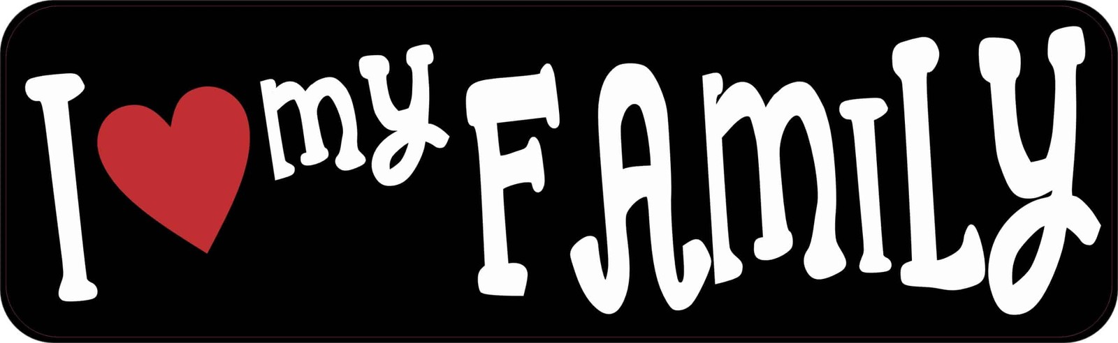 StickerTalk I Love My Family Magnet 10 inches x 3 inches