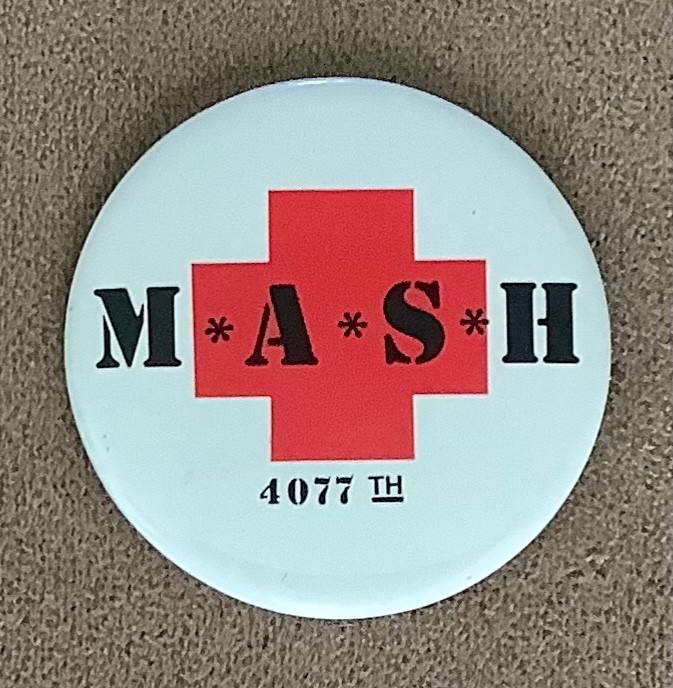 MASH  4077th TV Series Vintage Pinback Button