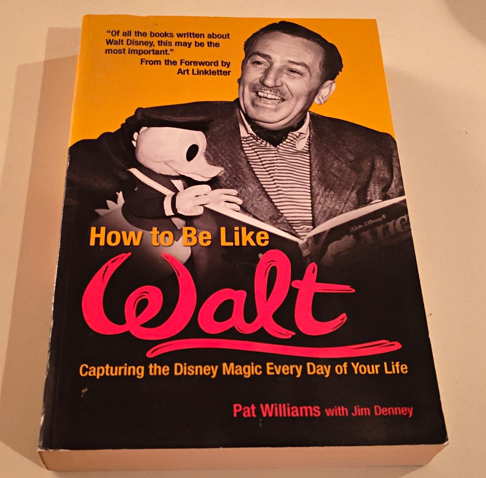 Signed By Author Pat. How to Be Like Walt Disney: Capturing the Magic