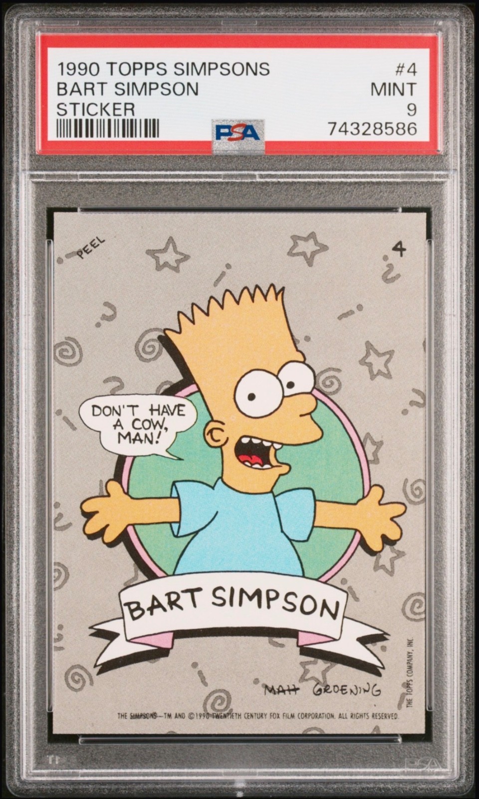 1990 Topps Simpsons Stickers #4 Bart Simpson PSA 9 Rookie “Don’t Have a Cow Man”