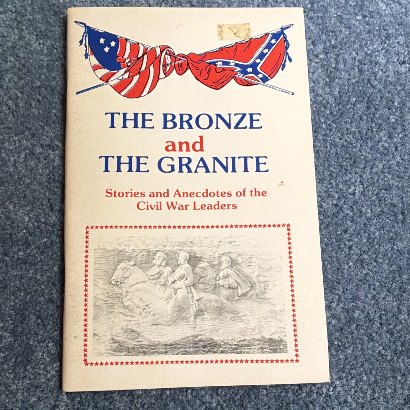 The Bronze and the Granite Vol I: Stories of Civil War Leaders, Militaria