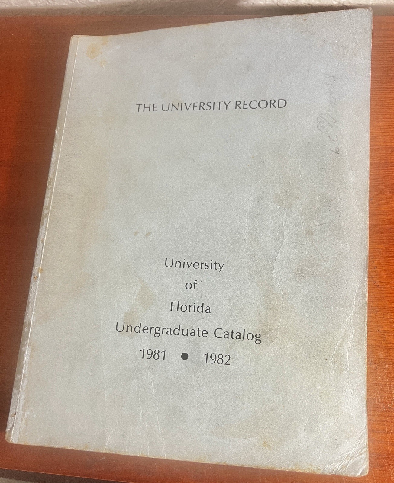 University of Florida Undergraduate Catalog 1981–1982 The University Record*