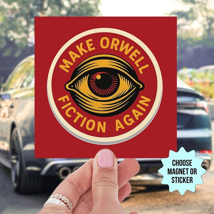 Make Orwell Fiction Again Funny Political Car Magnet Bumper Sticker