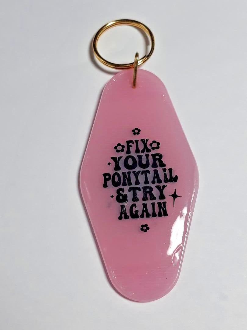 Vintage Style Hotel Keychain ~ Fix your Ponytail & Try Again ~ NEW Great Gift
