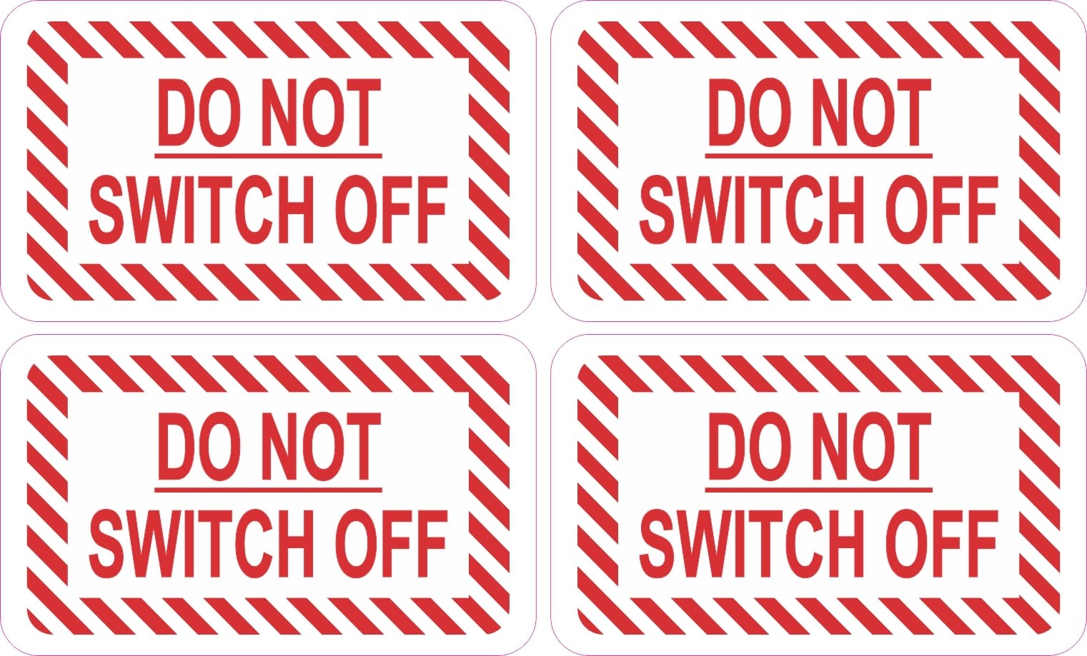 StickerTalk Do Not Switch Off Warning Stickers 2.5x1.5 Sheet of 4