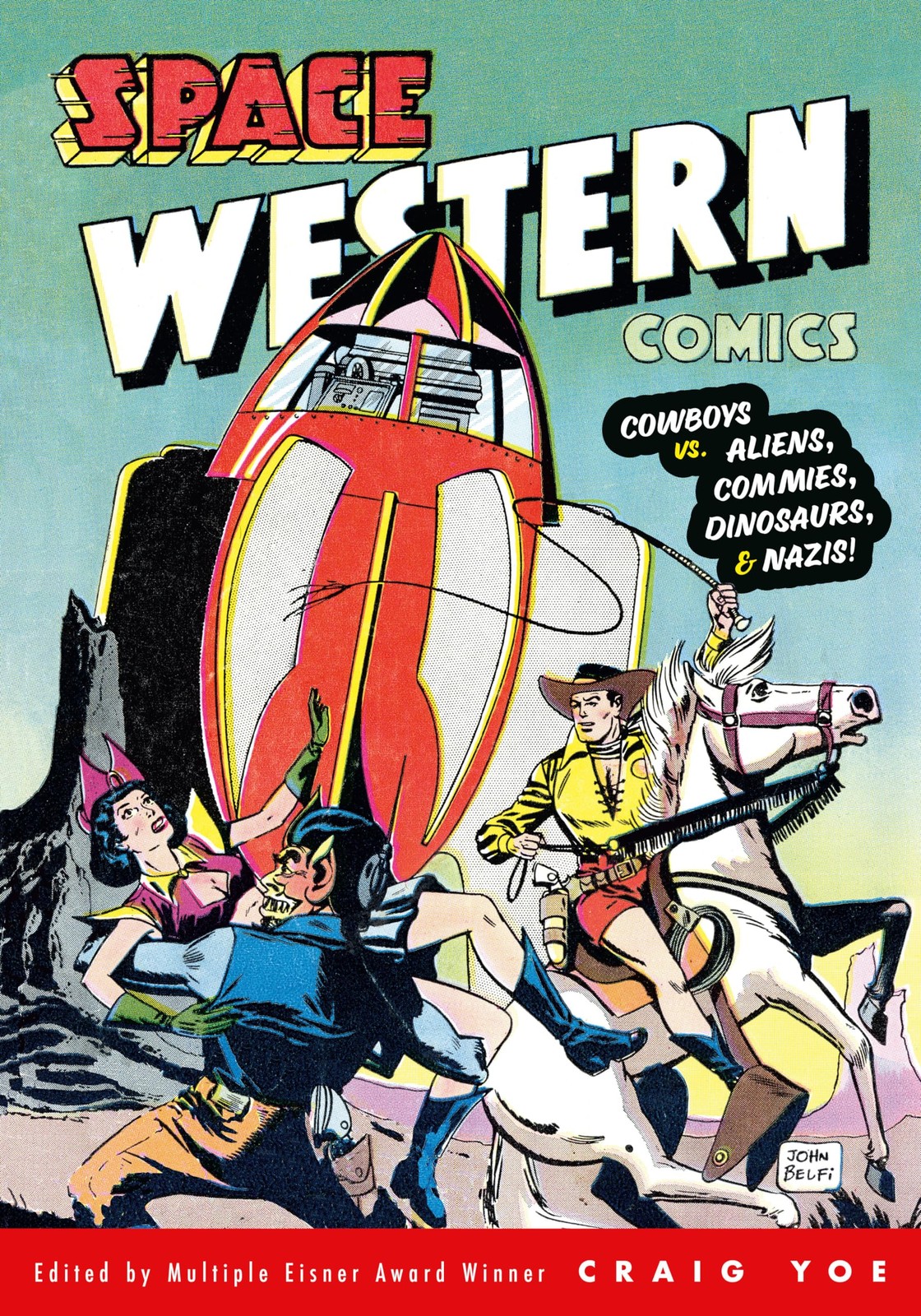 Space Western Comics: Cowboys vs. Aliens, Commies, Dinosaurs, & Nazis, Gibson,
