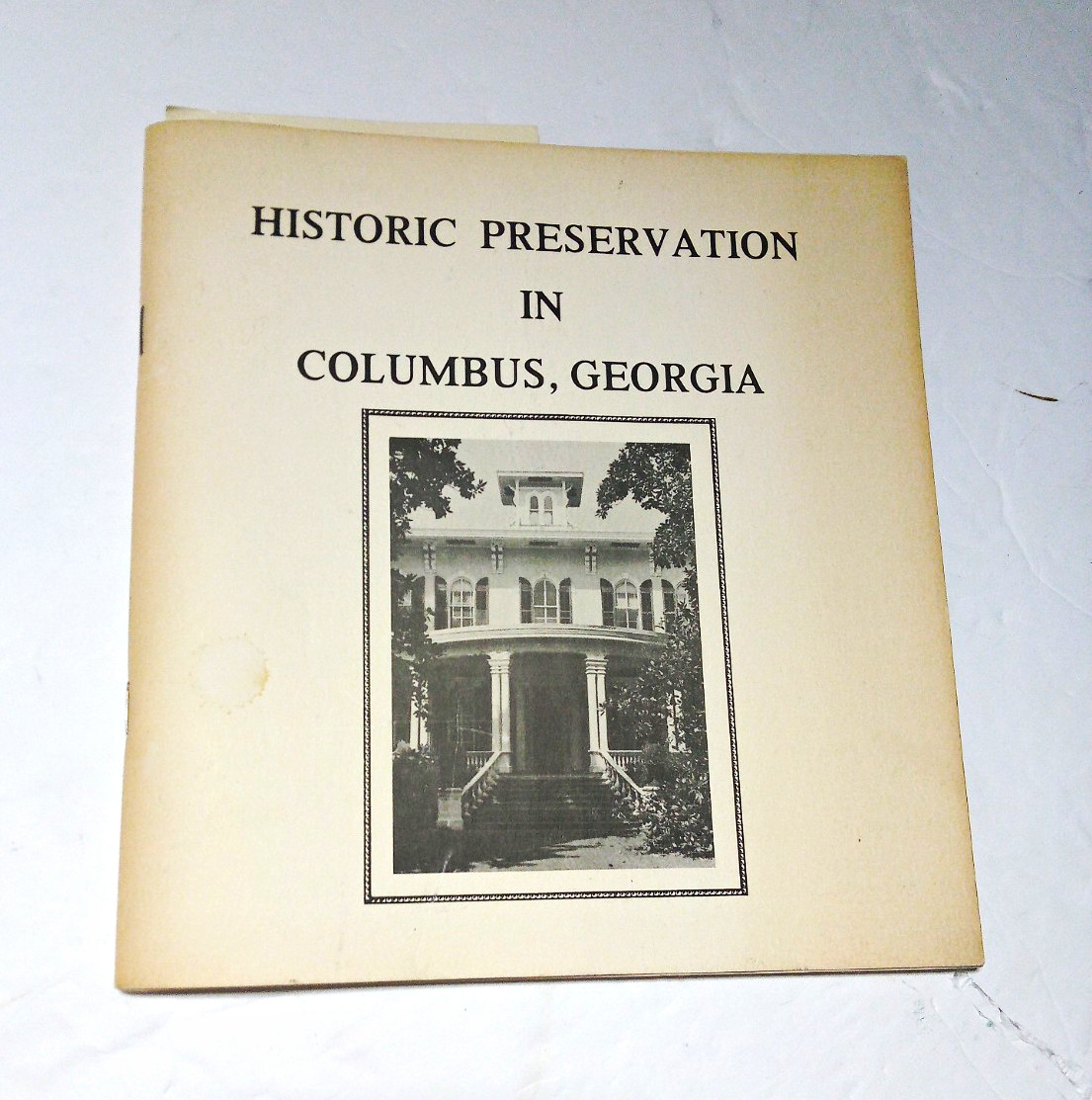 Historic Preservation in Columbus, Georgia Booklet April 1976 Cities & Towns