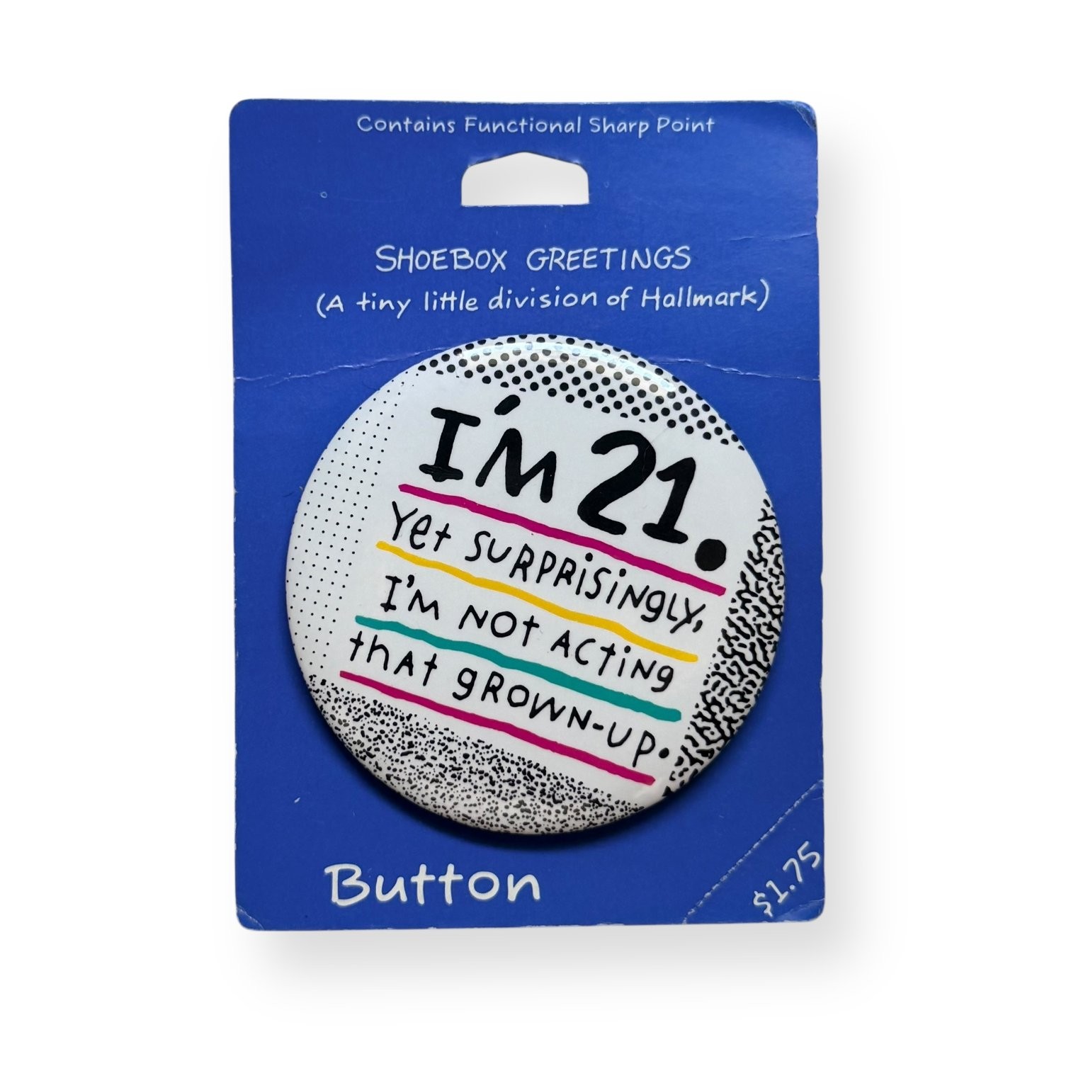 VTG 21st Birthday Pinback Button, \