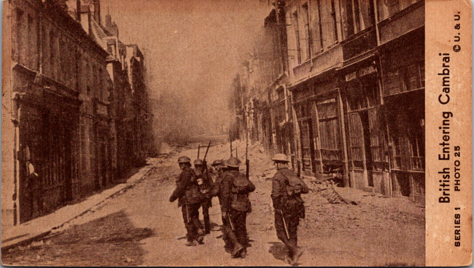 WWI British Soldiers Entering Bombed Out Cambrai OU.&U. News Info Photo Card