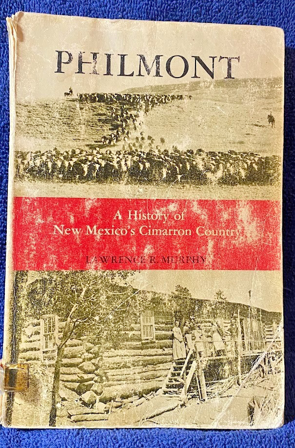 RARE PHILMONT A HISTORY OF NEW MEXICO'S CIMARRON COUNTRY 1ST EDITION 1972