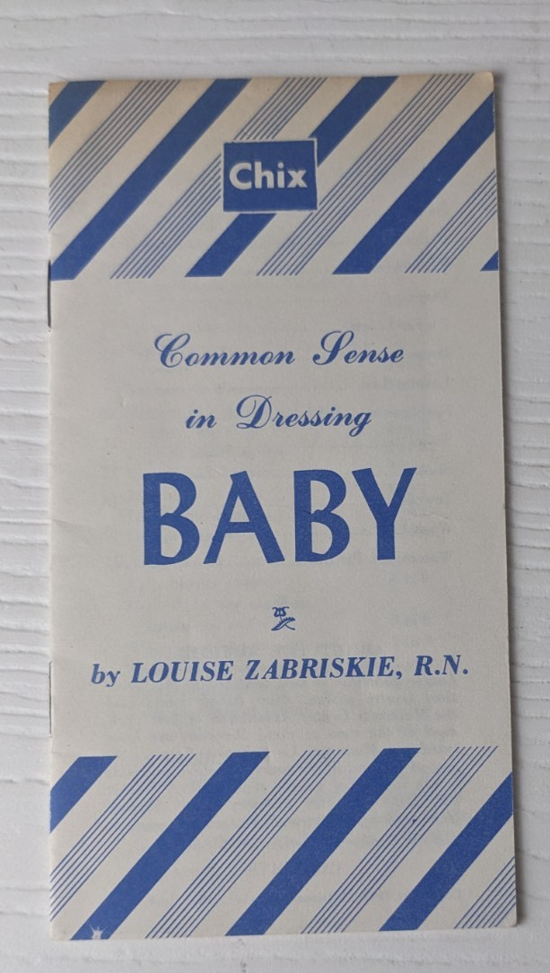vintage mini booklet Chix Common Sense in Dressing Baby Louise Zabriskie 1952