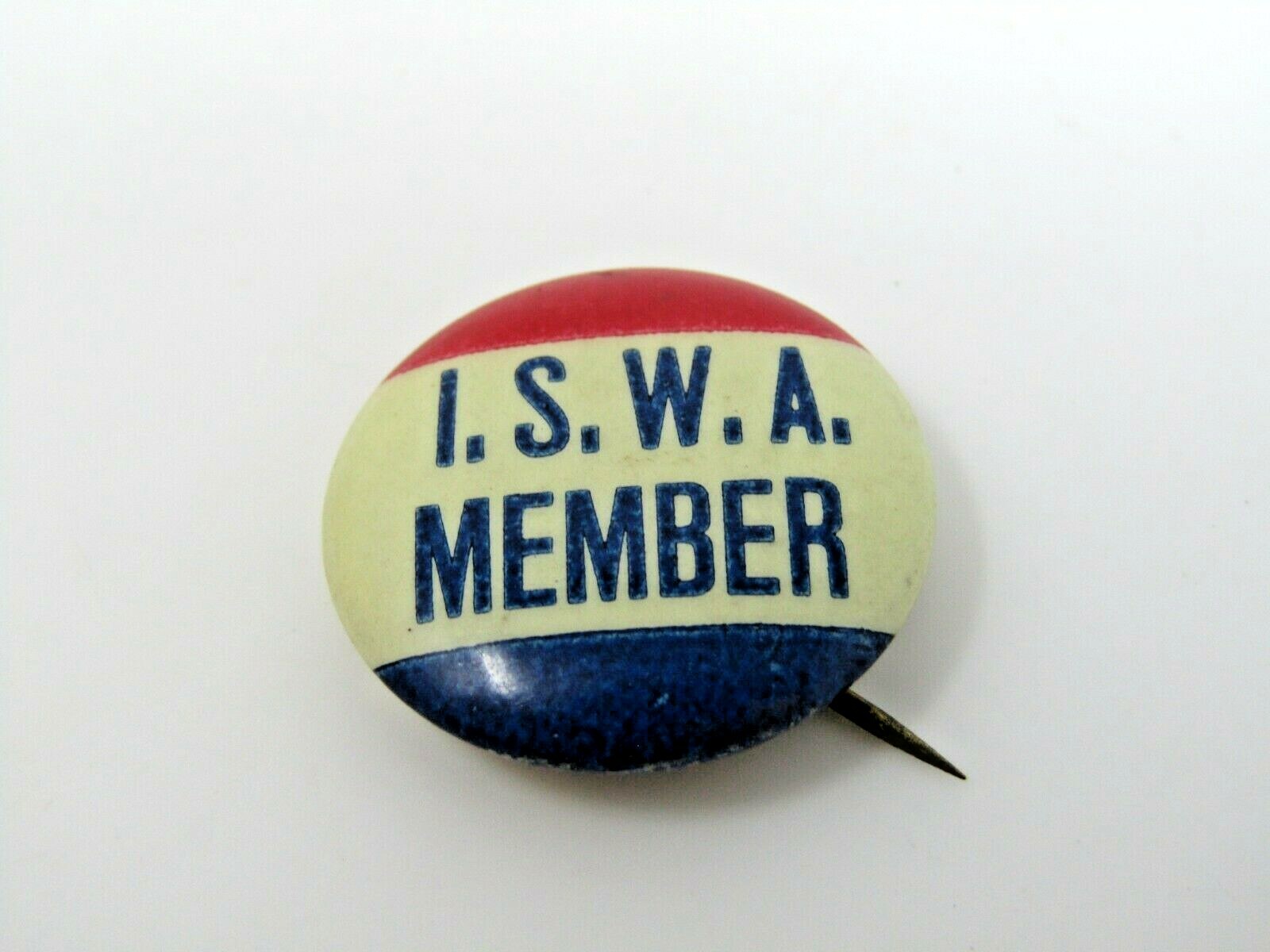 Vintage I.S.W.A. Member Pinback Button Red White Blue Labor Trade Union Pin