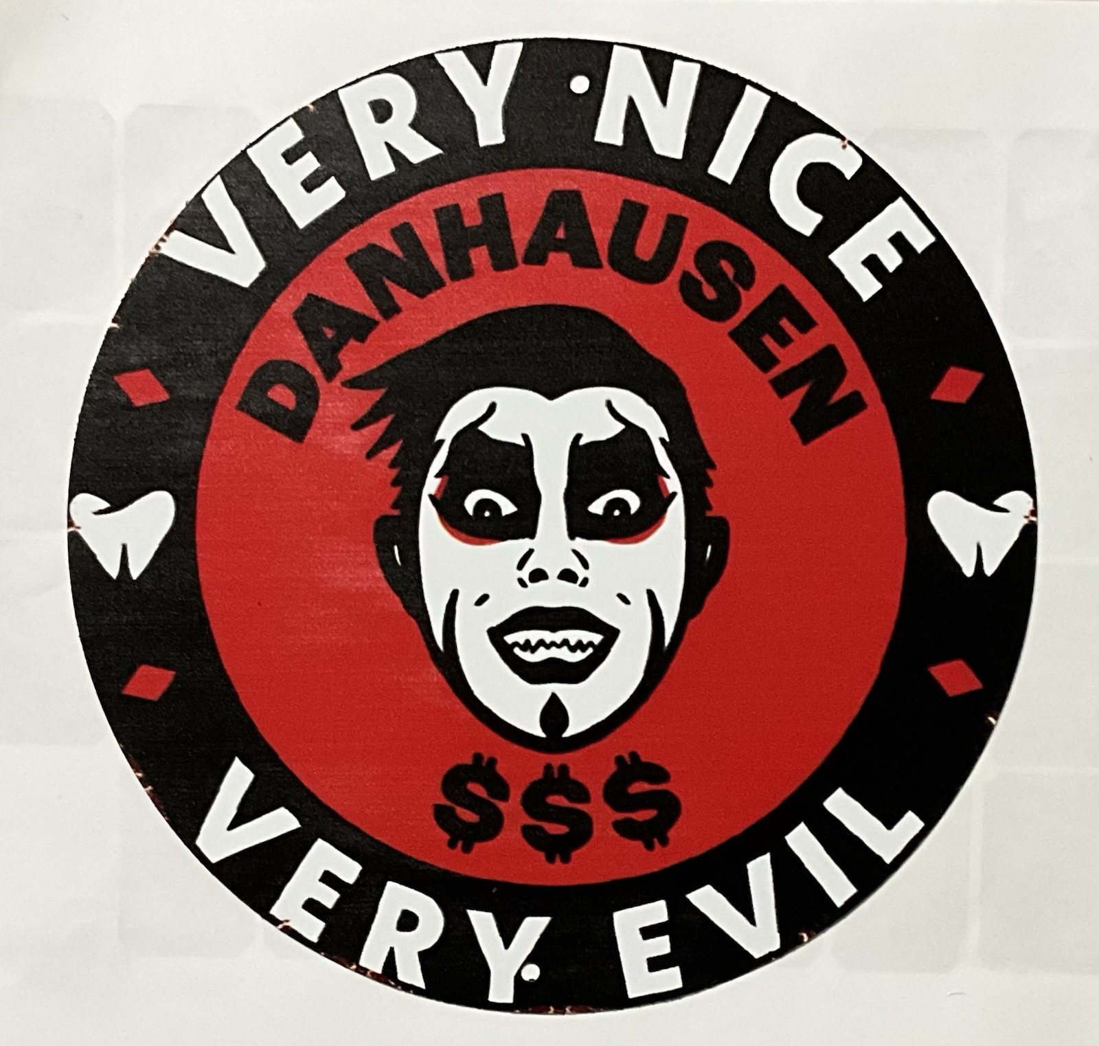 Danhausen 7.5” Round Metal Sign Flat 2D NEW WWE AEW Very Nice Very Evil Cursed