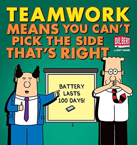 Teamwork Means You Can\'t Pick the Side that\'s Right (Volume 38) (Dilbert) by Ad