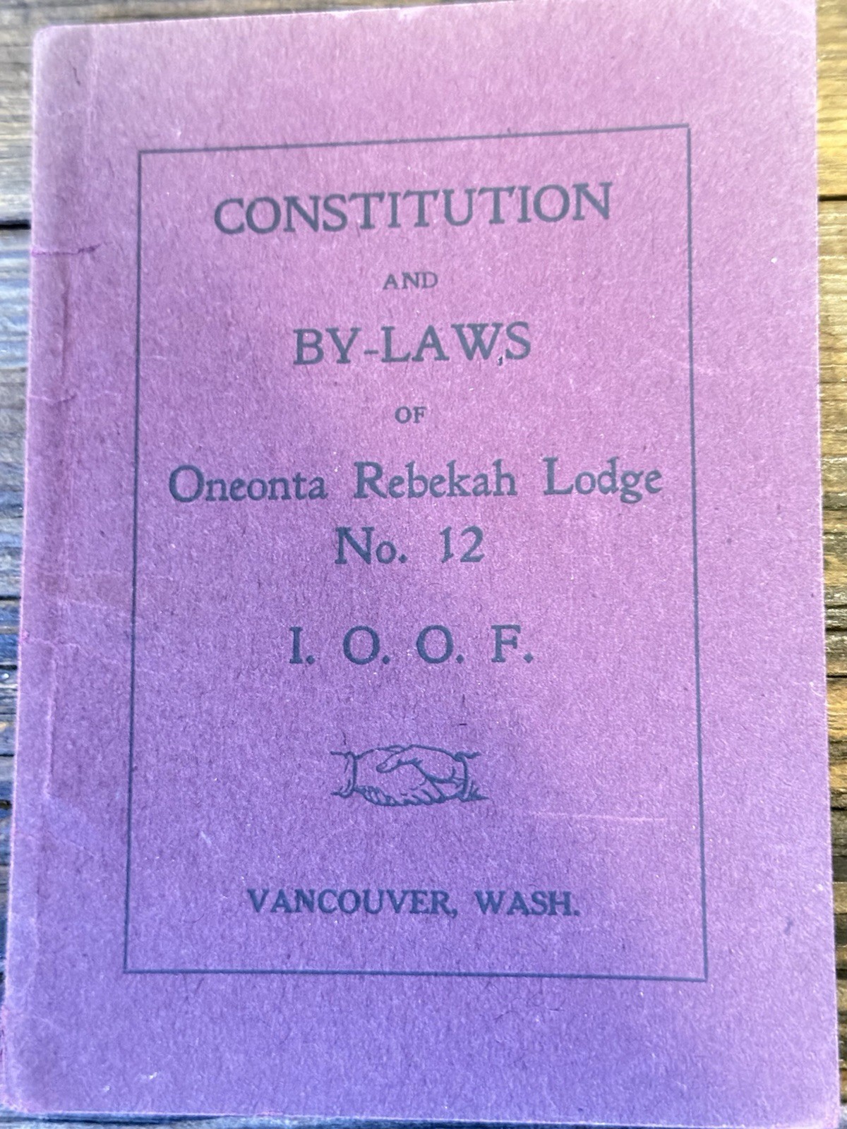 1913 IOOF Rebekah Lodge No 12 Constitution By-Laws Vancouver WA Member Book