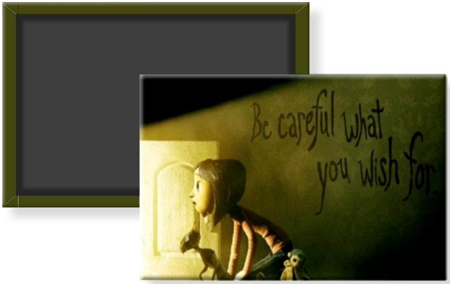 Coraline Be Careful What You Wish For Fridge Refrigerator Magnet 2 x 3 Rigid