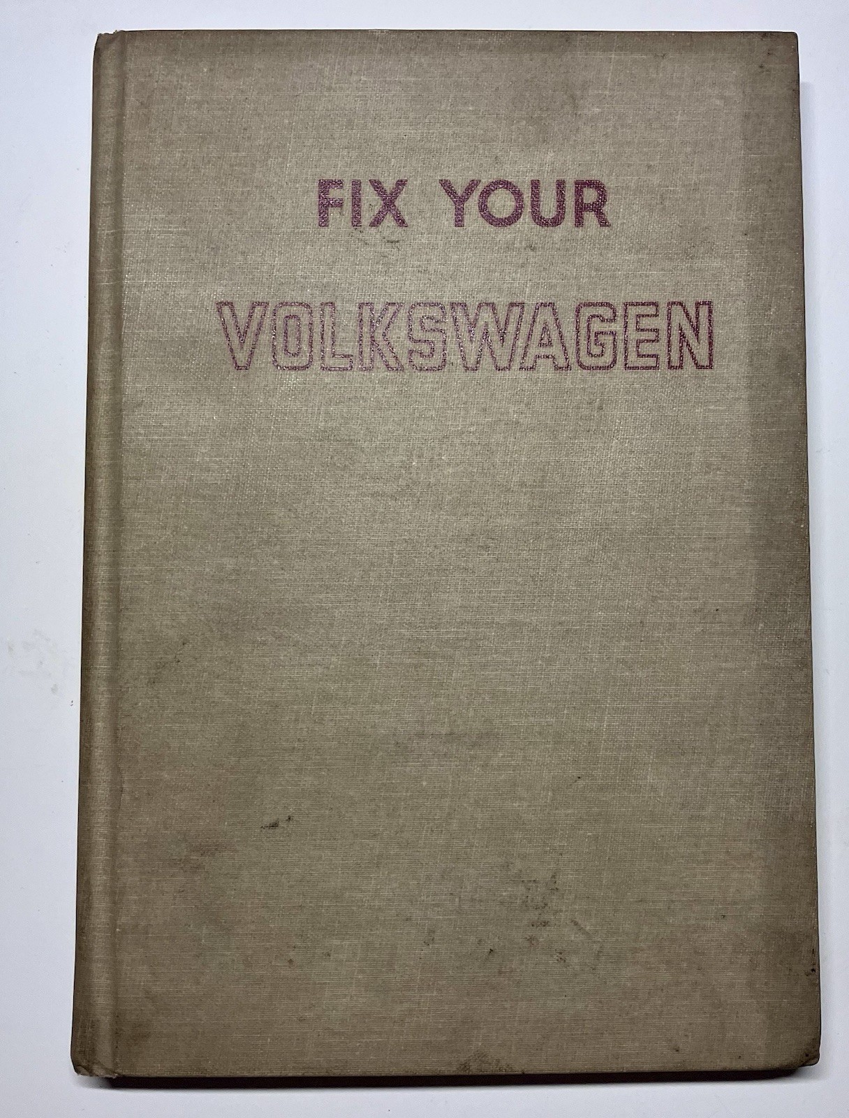 Vintage 1962 Fix Your Volkswagen VW Repair Manual Jud Pervis Goodheart-Willcox