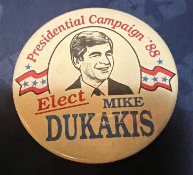 MIKE DUKAKIS--- PRESIDENT---1988----2 1/4\