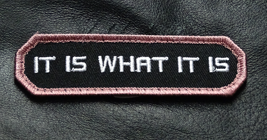 IT IS WHAT IT IS HOOK PATCH