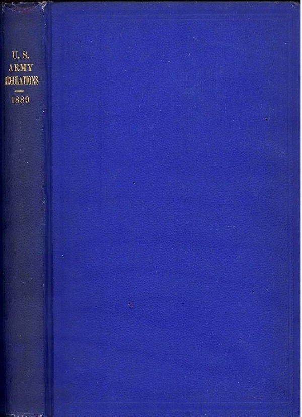 1889 U.S. ARMY REGULATIONS