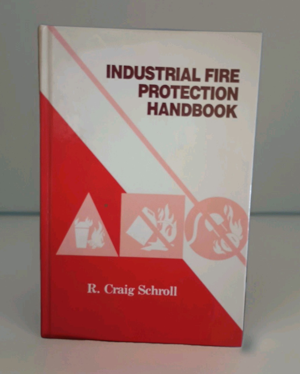 1992 Industrial Fire Protection Handbook R. Craig Schroll Rare Find