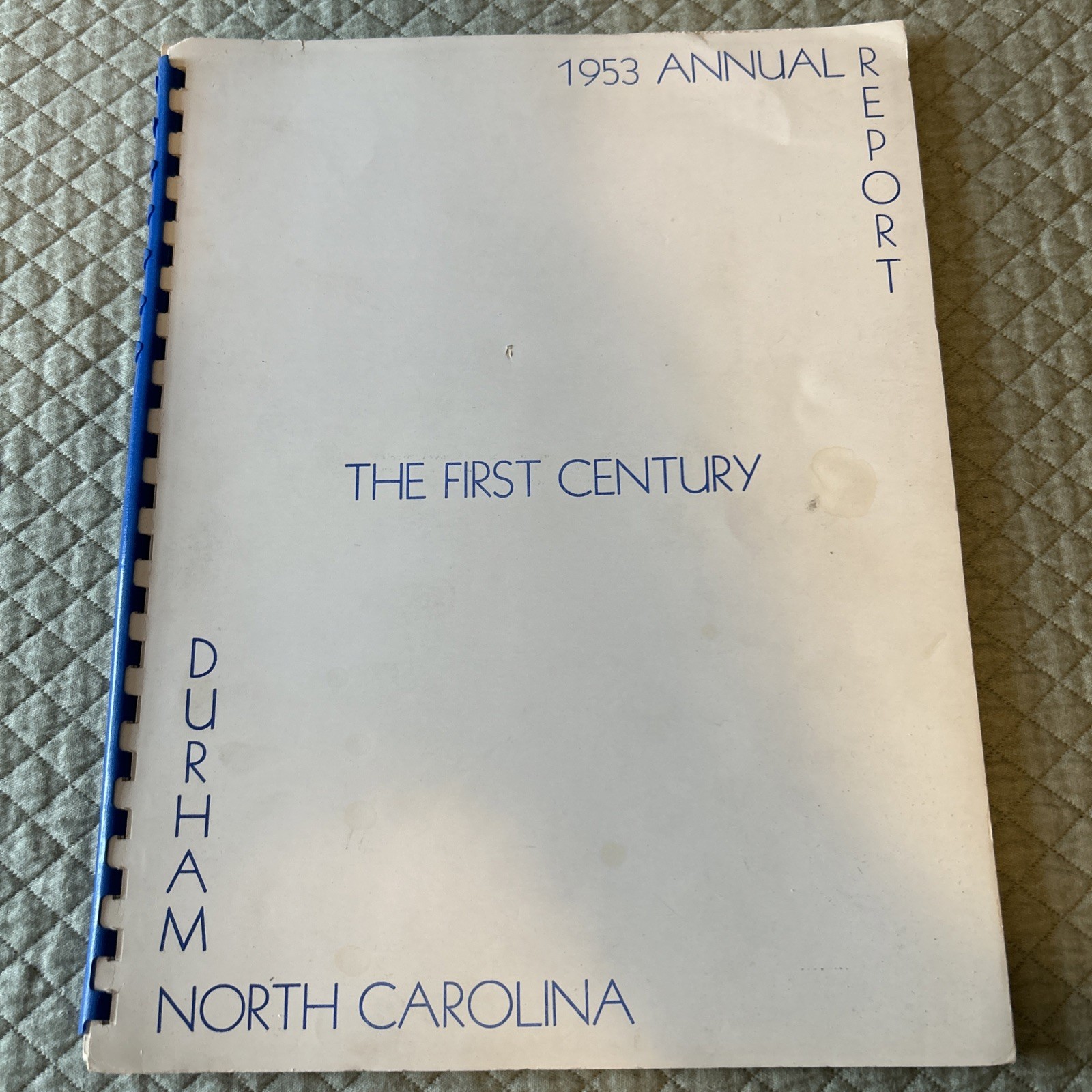 DURHAM,NORTH CAROLINA 1953 ANNUAL REPORT-THE FIRST CENTURY Book Spiral