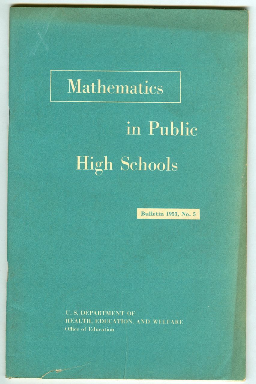MATHEMATICS in PUBLIC HIGH SCHOOLS by Kenneth E. Brown Bulletin 1953, No. 5