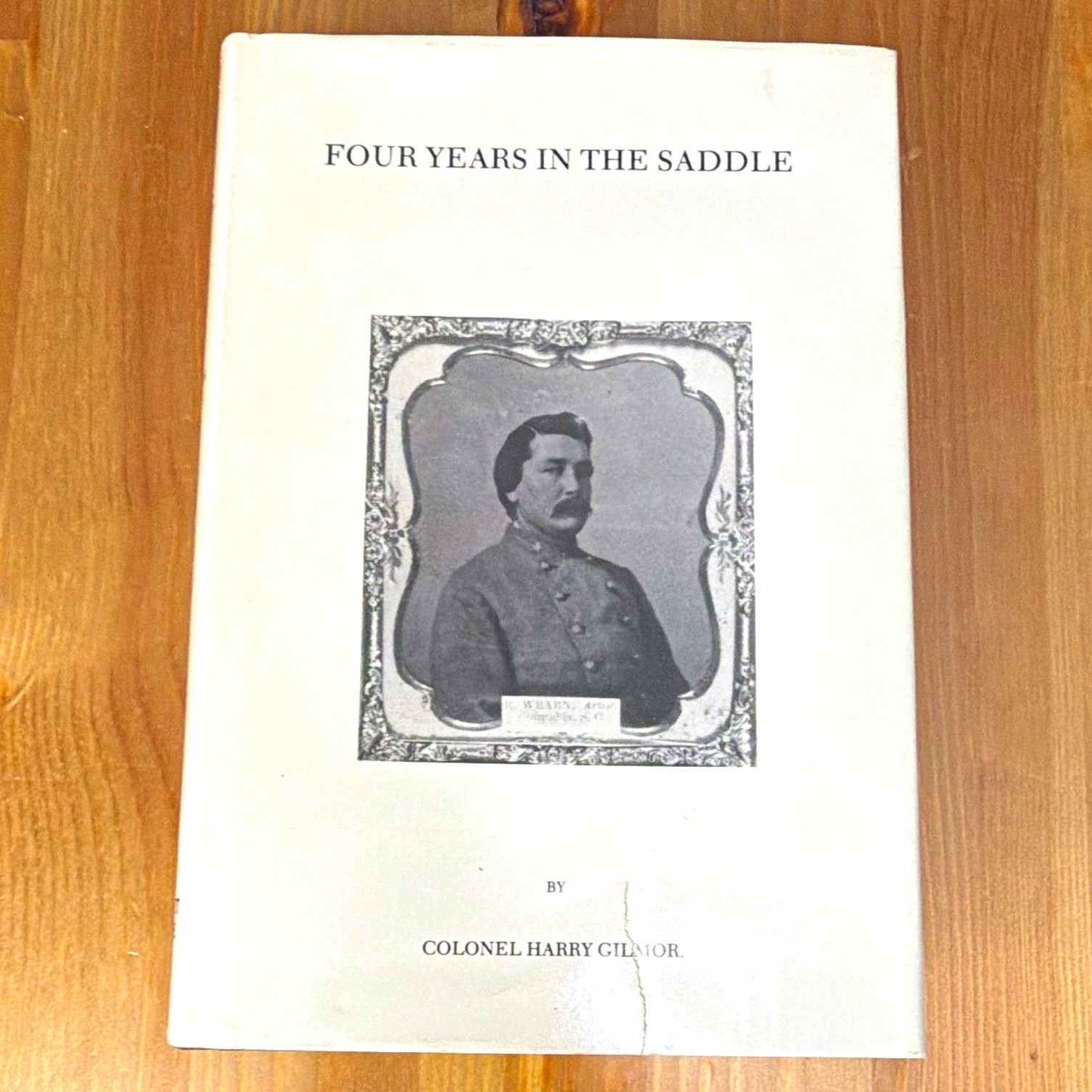 Four Years in the Saddle Colonel Harry C. Trexler Civil War (1861-65)