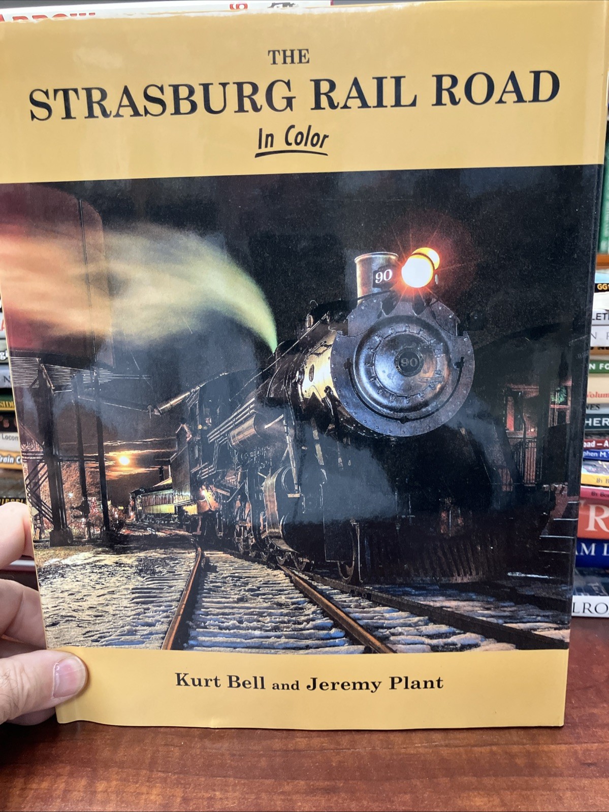 Strasburg Rail Road In Color Kurt Bell Jeremy Plant Railroad Book HC