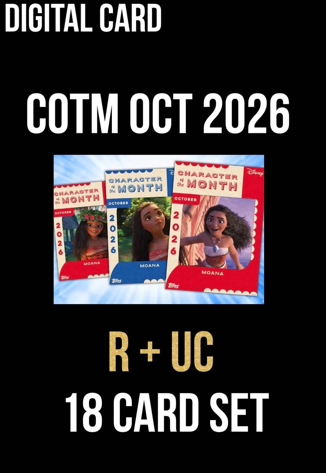 COTM CHARACTER OF MONTH MOANA R+UC 18 CARD SET TOPPS DISNEY COLLECT OCTOBER 2026