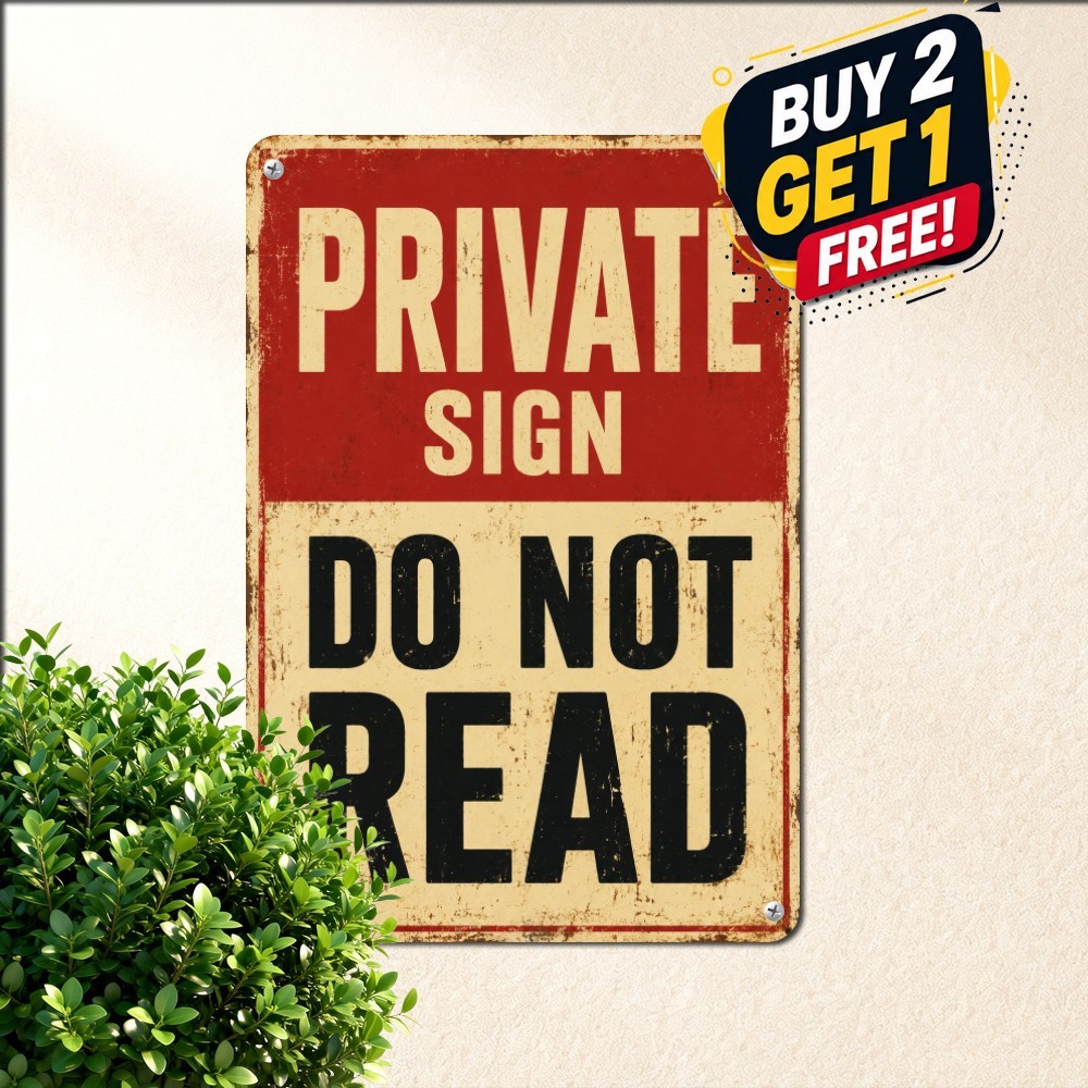 Sarcastic Private Do Not Read Sign Funny Curiosity Novelty Metal Plaque