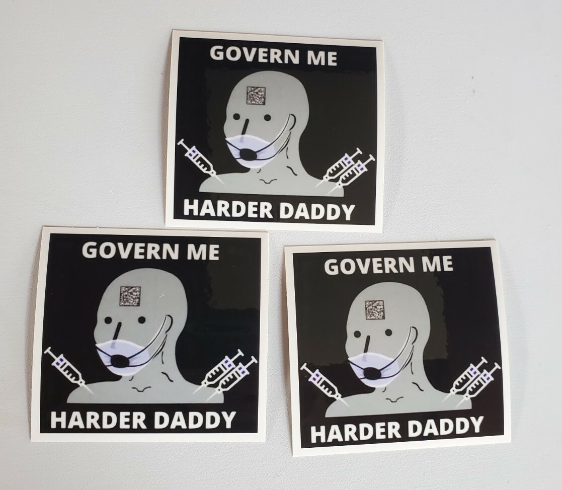 GOVERN ME HARDER NPC Stickers 3 pack lot PLANDEMIC OBEY SHEEPLE 🐑 Anti Mask 😷 
