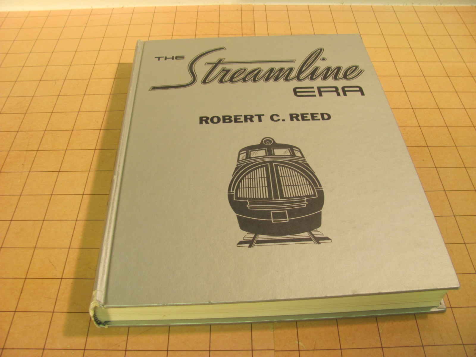 The Streamline Era Robert C. Reed Golden West Books 1984