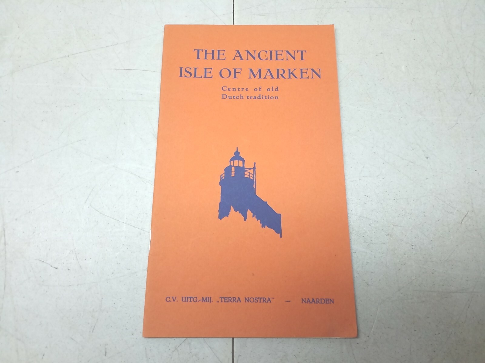 The Ancient Isle Of Marken Center Of Dutch Tradtion Vintage 1953 Travel Booklet 