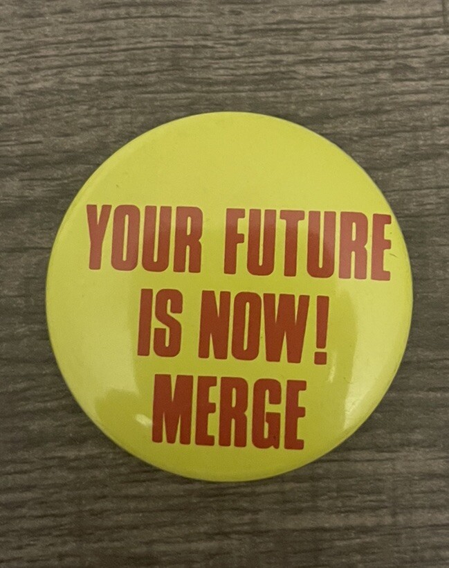 Vtg The Future Is Now Merge Pinback Button Bpn043