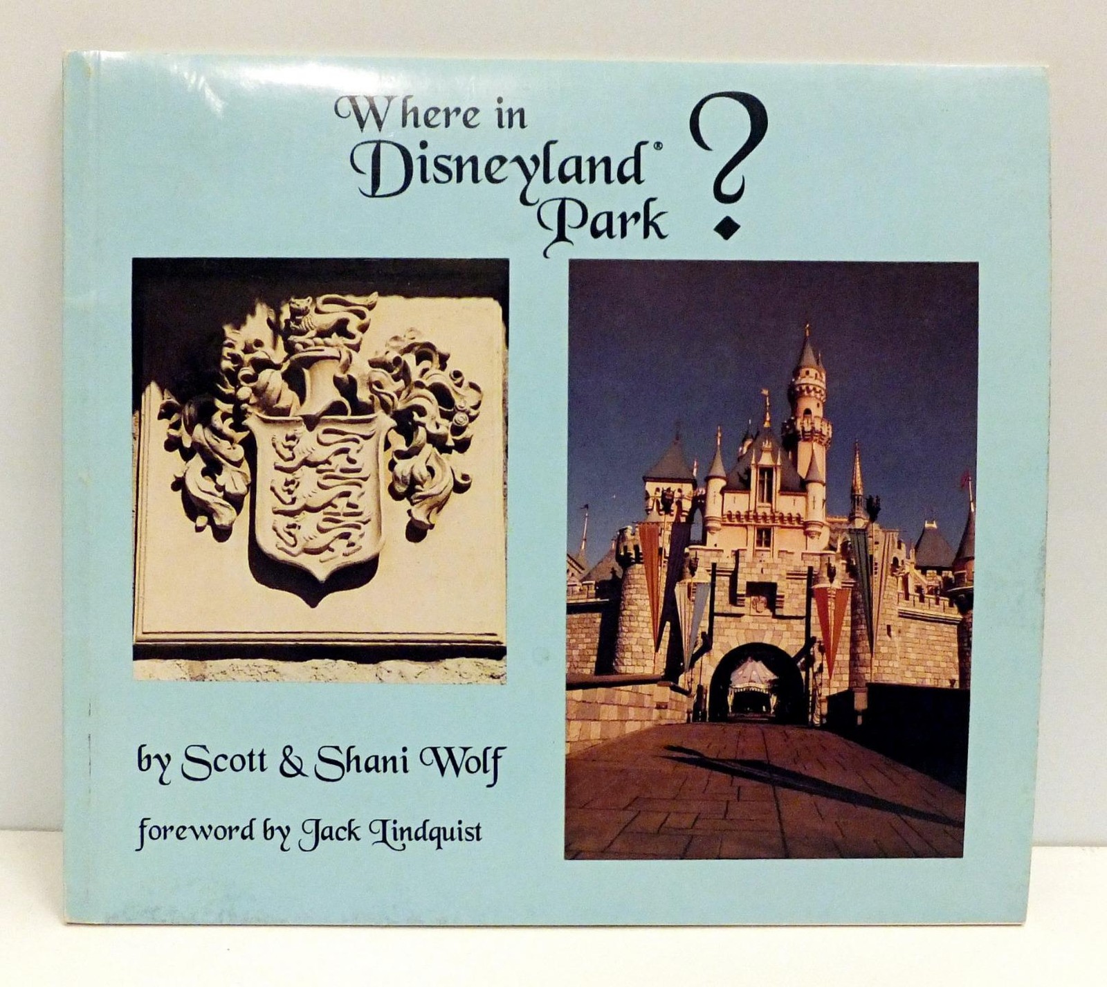 WHERE IN DISNEYLAND PARK? BOOK Attractions 1994 Scott Wolf 1st Ed.? sc/70pgs OOP