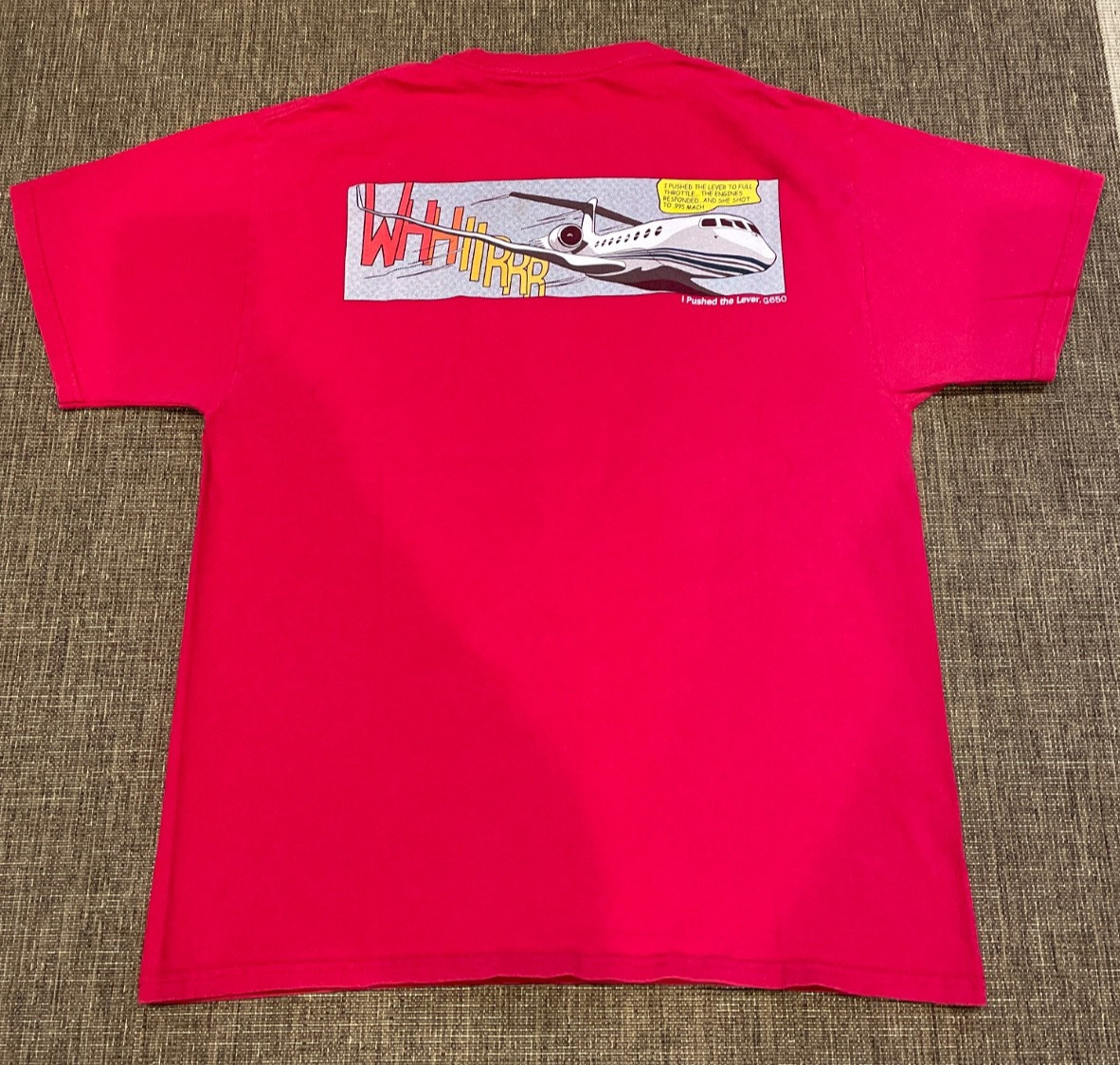 Gulfstream G650 G650ER Red shirt tshirt I pushed the lever to full throttle .995